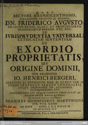 Rectore Magnificentissimo ... Friderico Augusto ... Ex Iurisprudentia Universali Extricatam Sententiam De Exordio Proprietatis Seu Origine Dominii