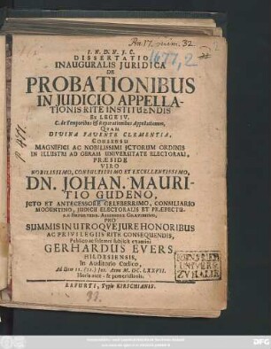 Dissertatio Inauguralis Iuridica De Probationibus In Iudicio Appellationis Rite Instituendis Ex Lege IV. C. de Temporibus & Reparationibus Appellationum