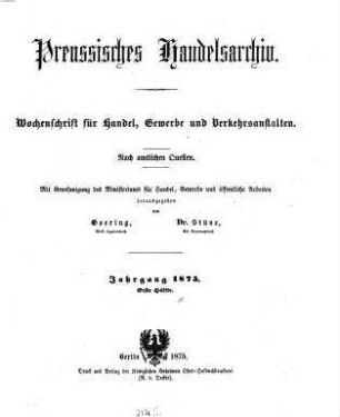 Preußisches Handels-Archiv : Wochenschrift für Handel, Gewerbe und Verkehrs-Anstalten. 1875, 1