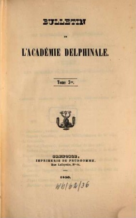 Bulletin mensuel de l'Académie Delphinale. 3. 1850