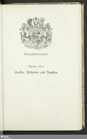 Zweiter Teil. Quellen, Urkunden und Regesten