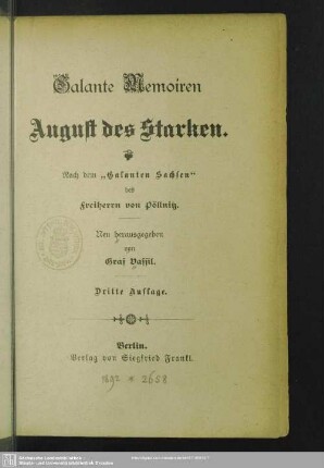 Galante Memoiren August des Starken : nach dem "Galanten Sachsen" des Freiherrn [Carl Ludwig] von Pöllnitz