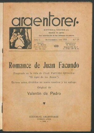 1934002800: Romance de Juan Facundo : [inspirado en la vida de Juan Facundo Quiroga: "El tigre de los llanos" ; en tres actos, divididos en nueve cuadros y un epílogo]