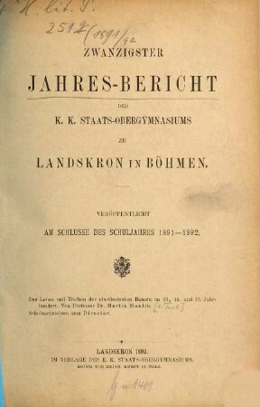 Jahresbericht des K.K. Staats-Obergymnasiums zu Landskron in Böhmen : veröffentlicht am Schlusse des Schuljahres .... 20. 1891/92