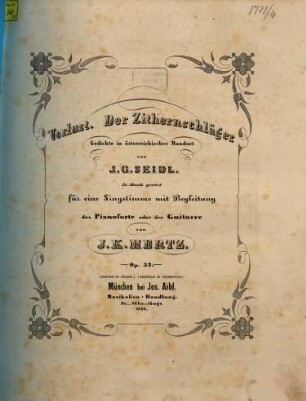 Verlust. Der Zithernschläger : für eine Singstimme mit Begleitung des Pianoforte oder der Guitarre ; op. 52