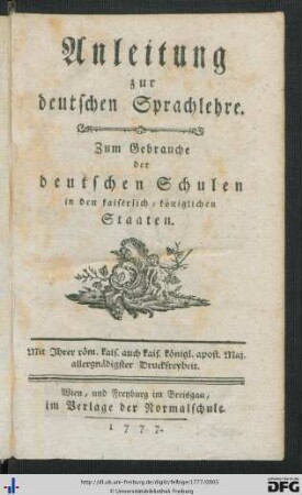 Anleitung zur deutschen Sprachlehre : zum Gebrauche der deutschen Schulen in den kaiserlich-königlichen Staaten