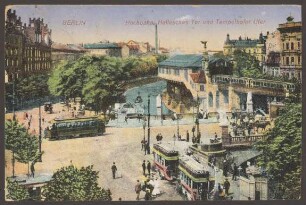 Ansichtskarte „Hochbahn, Hallesches Tor und Tempelhofer Ufer“, koloriert