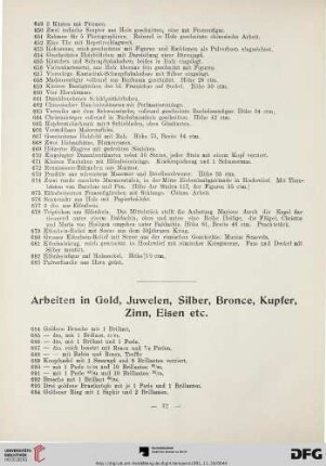 Arbeiten in Gold, Juwelen, Silber, Bronce, Kupfer, Zinn, Eisen etc. (Nr. 684-1264)
