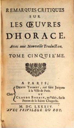 Remarques critiques sur les oeuvres d'Horace : avec une nouvelle traduction. 5