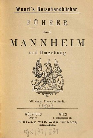 Führer durch Mannheim und Umgebung : Mit 1 Pl. d. Stadt