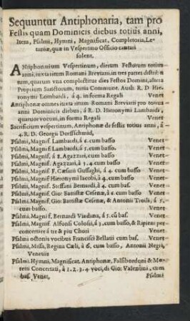 Sequuntur Antiphonaria, tam pro Festis quam Dominicis diebus totius anni, Item, Psalmi, Hymni, Magnificat, Completoria, Letaniae, quae in Vespertino Officio cantari solent.