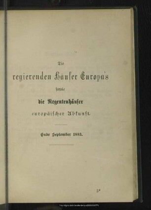 Die regierenden Häuser Europa’s sowie die Regentenhäuser europäischer Abkunft
