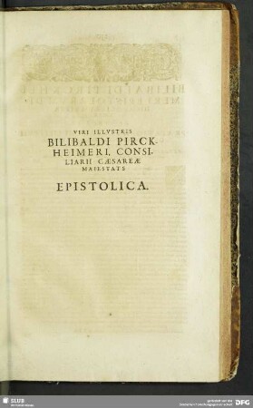 Viri Illustris Bilibaldi Pirckheimeri, Consiliarii Caesareae Maiestatis Epistolica
