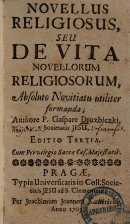Novellus religiosus seu de vita novellorum religiosorum : absoluto novitiatu utiliter formanda