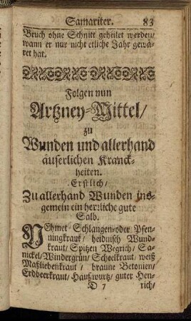 Folgen nun Artzney-Mittel/ zu Wunden und allerhand äuserlichen Kranckheiten [...]