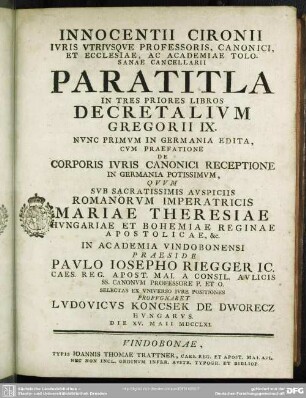 Innocentii Cironii Iuris Utriusque Professoris, Canonici, Et Ecclesiae, Ac Academiae Tolosanae Cancellarii Paratitla In Tres Priores Libros Decretalium Gregorii IX.