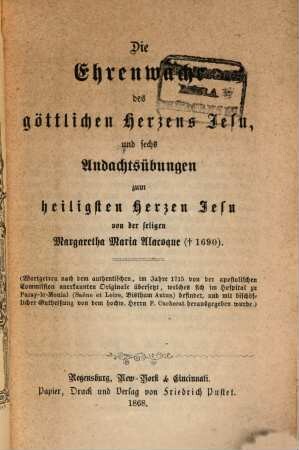 Die Ehrenwache des Göttlichen Herzens Jesu, und sechs Andachtsübungen zum heiligsten Herzen Jesu von der seligen Margaretha Maria Alacoque
