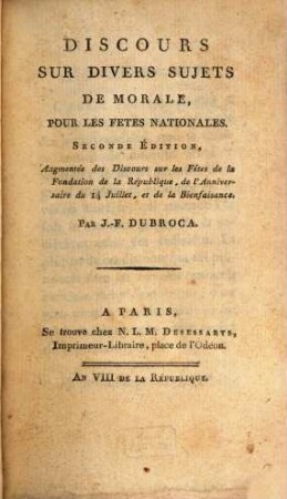 Discours Sur Divers Sujets De Morale, Pour Les Fetes Nationales