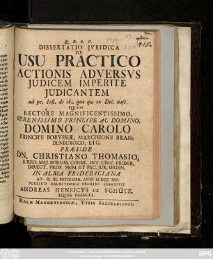 Dissertatio Jvridica De Usu Practico Actionis Adversvs Judicem Imperite Judicantem : ad pr. Inst. de obl. quæ qu. ex Del. nasc.