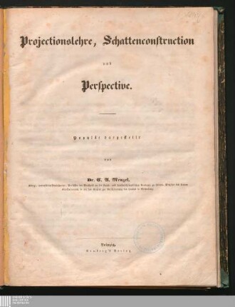 Projectionslehre, Schattenconstruction und Perspective