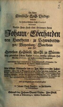 Ander Christliche Leich-Predigt, Gehalten bey ... Leich-Conduct deß ... Johann-Eberharden von Stockheim ...