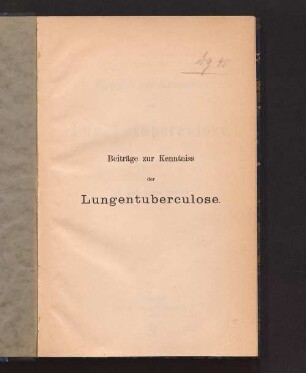 Beiträge zur Kenntniss der Lungentuberculose : aus der Heilanstalt Hohenhonnef