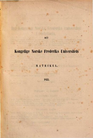 Det Kongl. Norske Frederiks Universitets matricul, 1852