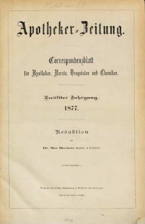 Apotheker-Zeitung : Correspondenz-Blatt für Apotheker, Aerzte, Droguisten und Chemiker. 12. 1877