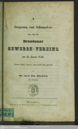 I. Festgesang zum Stiftungsfeste des Hochl. Dresdener Gewerbe-Vereins am 31. Januar 1846