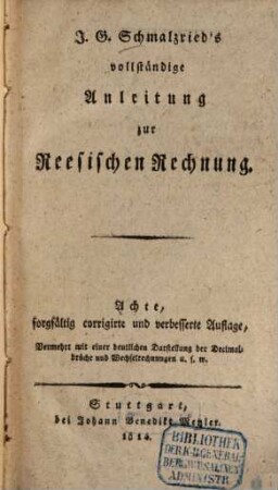 J. G. Schmalzried's vollständige Anleitung zur Reesischen Rechnung