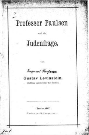 Professor Paulsen und die Judenfrage / von Gustav Levinstein