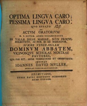 Optima lingua caro, pessima lingua caro