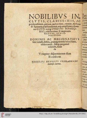 Nobilibvs inclytis, clarissimis, acprudentissimis, pietate, authoritate, virtute, doctrina [...]