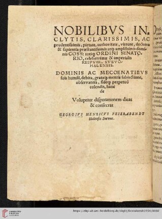 Nobilibvs inclytis, clarissimis, acprudentissimis, pietate, authoritate, virtute, doctrina [...]