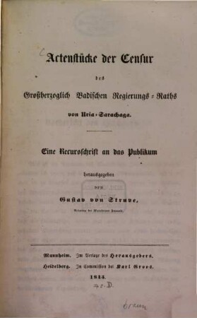 Actenstücke des Grossherzoglich Badischen Regierungs- Raths von Uria- Sarachaga