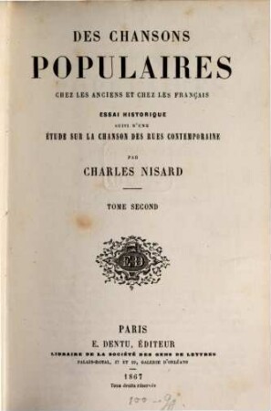 Des chansons populaires chez les anciens et chez les français : Essai historique ; suivi d'une étude sur la chanson des rues contemporaine, 2