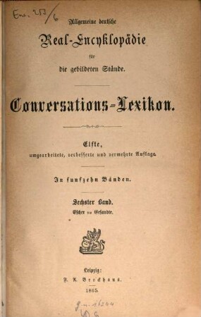 Allgemeine deutsche Real-Encyklopädie für die gebildeten Stände : Conversations-Lexicon. 6, Escher - Gesandte