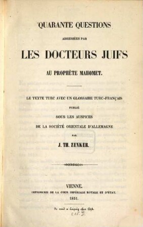 Quarante questions adressées par les docteurs juifs au prophète Mahomet : le texte turc avec un glossaire turc-français