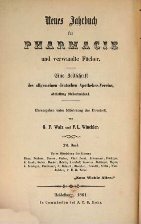 Neues Jahrbuch für Pharmacie und verwandte Fächer : eine Zeitschr. d. Allgemeinen Deutschen Apotheker-Vereins, Abtheilung Süddeutschland. 16. 1861