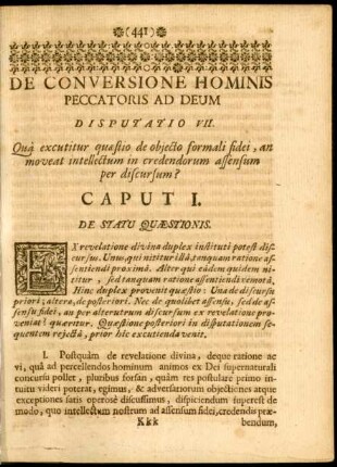 Disputatio VII. Qua excutitur quaestio de objecto formali fidei, an moveat intellectum in credendorum assensum per discursum?