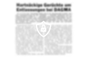 Hartnäckige Gerüchte um Entlassungen bei DAGMA