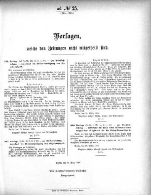 Anlage: ad No.25. (224-226.), Vorlagen, welche den Zeitungen nicht mitgeteilt sind