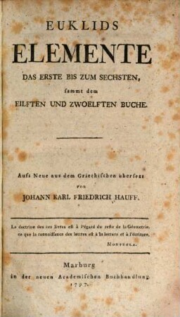 Euklids Elemente : Das Erste Bis Zum Sechsten, sammt Eilften Und Zwölften Buche