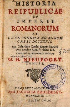 Historia reipublicae et imperii Romanorum : ab urbe condita ad annum urbis 727. 1. - 43 Bl., 628 S. : 3 Ill.