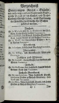 Verzeichniß Dererjenigen Reichs-Stände, wie auch einiger andern Grafen und Stadt, welche Proceß an dem Kayserl. und Reichs-Cammer-Gericht haben, nebst Beyfügung der Anwälde, durch welche ihre Sachen geführet werden.