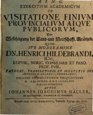 Exercitivm Academicvm De Visitatione Finivm Provincialivm Atqve Pvblicorvm : = Von Besichtigung der Land- und Herrschafftl. Gränzen