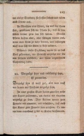 22. Vergnügt feyn und unbändig seyn, ist zweyerley