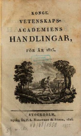 Kungliga Svenska Vetenskapsakademiens handlingar. 1825, 1825