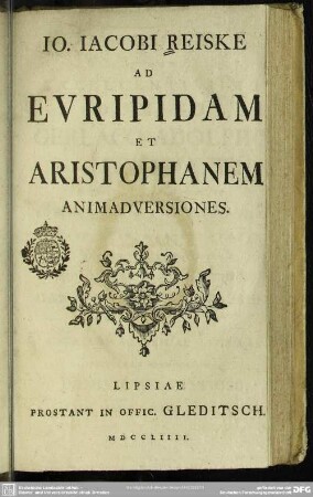 Io. Iacobi Reiske Ad Euripidem Et Aristophanem Animadversiones