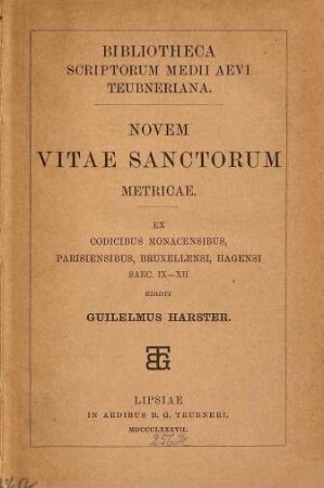 Novem vitae sanctorum metricae : ex codicibus Monacensibus, Parisiensibus, Bruxellensi, Hagensi saec. 9 - 12